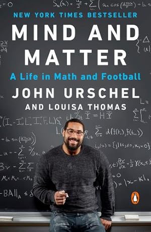 Seller image for Mind and Matter: A Life in Math and Football by Urschel, John, Thomas, Louisa [Paperback ] for sale by booksXpress