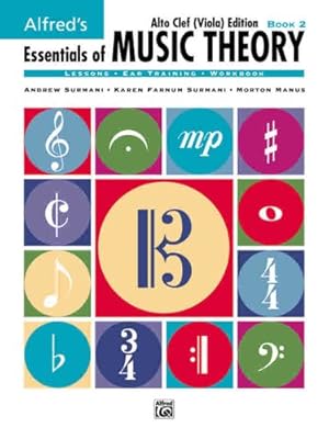 Immagine del venditore per Alfred's Essentials of Music Theory, Bk 2: Alto Clef (Viola) Edition by Surmani, Andrew, Surmani, Karen Farnum, Manus, Morton [Paperback ] venduto da booksXpress