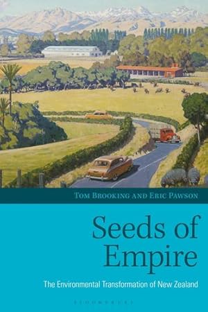 Seller image for Seeds of Empire: The Environmental Transformation of New Zealand (Environmental History and Global Change) by Brooking, Tom, Pawson, Eric [Paperback ] for sale by booksXpress