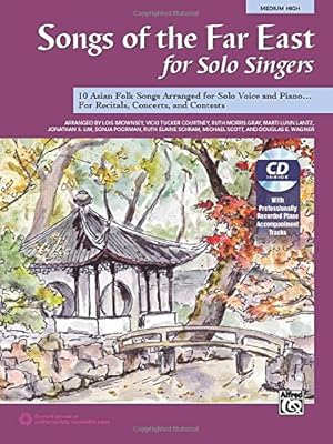 Bild des Verkufers fr Songs of the Far East for Solo Singers: 10 Asian Folk Songs Arranged for Solo Voice and Piano for Recitals, Concerts, and Contests (Medium High Voice), Book & CD [Soft Cover ] zum Verkauf von booksXpress