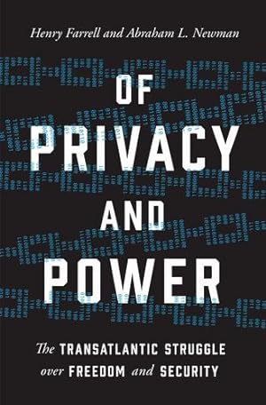 Bild des Verkufers fr Of Privacy and Power: The Transatlantic Struggle over Freedom and Security by Farrell, Henry, Newman, Abraham L. [Hardcover ] zum Verkauf von booksXpress