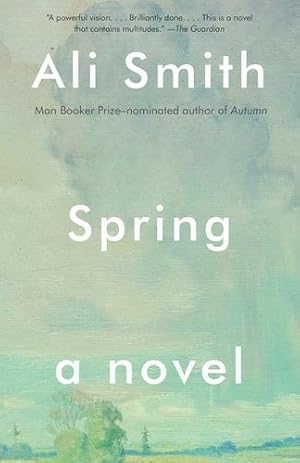 Seller image for Spring: A Novel (Seasonal Quartet) by Smith, Ali [Paperback ] for sale by booksXpress