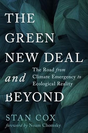 Seller image for The Green New Deal and Beyond: The Road from Climate Emergency to Ecological Reality (City Lights Open Media) by Cox, Stan [Paperback ] for sale by booksXpress