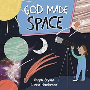 Seller image for God Made Space by Bryant, Stephanie, Henderson, Elizabeth [Paperback ] for sale by booksXpress