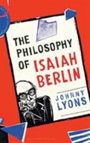 Bild des Verkufers fr The Philosophy of Isaiah Berlin by Lyons, Johnny [Hardcover ] zum Verkauf von booksXpress