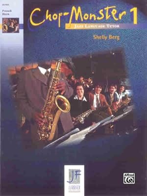 Imagen del vendedor de Chop-monster for French Horn: French Horn: 1 by Berg, Shelly [Paperback ] a la venta por booksXpress