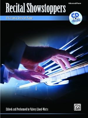 Seller image for Recital Showstoppers: 10 Virtuosic Solos for Piano, Book & CD by Lloyd-Watts, Valery [Paperback ] for sale by booksXpress