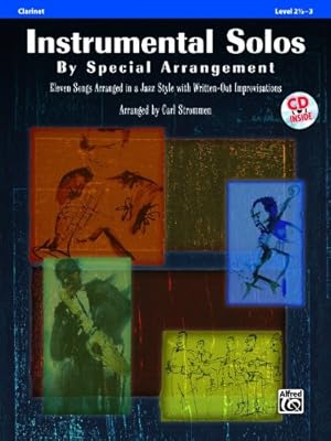 Seller image for Instrumental Solos by Special Arrangement (11 Songs Arranged in Jazz Styles with Written-Out Improvisations): Clarinet, Book & CD by Strommen, Carl [Sheet music ] for sale by booksXpress