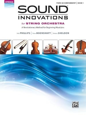 Immagine del venditore per Sound Innovations for String Orchestra, Bk 1: A Revolutionary Method for Beginning Musicians (Piano Acc.) [Soft Cover ] venduto da booksXpress