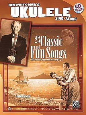 Bild des Verkufers fr Ian Whitcomb's Ukulele Sing-Along: 23 Classic and Fun Songs With Uke Chords and Full Band Recordings by Whitcomb, Ian [Paperback ] zum Verkauf von booksXpress
