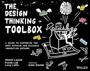 Seller image for The Design Thinking Toolbox: A Guide to Mastering the Most Popular and Valuable Innovation Methods by Lewrick, Michael, Link, Patrick, Leifer, Larry [Paperback ] for sale by booksXpress