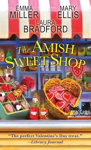 Seller image for The Amish Sweet Shop by Ellis, Mary, Miller, Emma, Bradford, Laura [Mass Market Paperback ] for sale by booksXpress