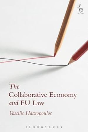 Image du vendeur pour The Collaborative Economy and EU Law by Hatzopoulos, Vassilis [Hardcover ] mis en vente par booksXpress