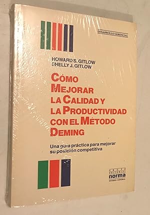 Seller image for Cmo mejorar la calidad y la productividad con el Mtodo Deming: Una gua prctica para mejorar su posicin competitiva (The Deming Guide to Quality and Competitive Position) (Spanish Edition) for sale by Once Upon A Time