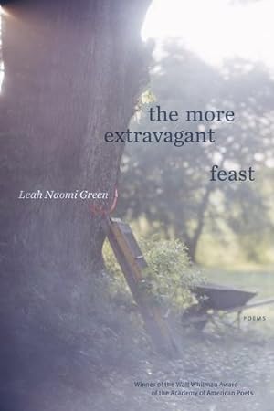 Imagen del vendedor de The More Extravagant Feast: Poems by Green, Leah Naomi [Paperback ] a la venta por booksXpress