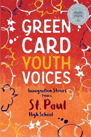 Bild des Verkufers fr Immigration Stories from a St. Paul High School: Green Card Youth Voices [Paperback ] zum Verkauf von booksXpress