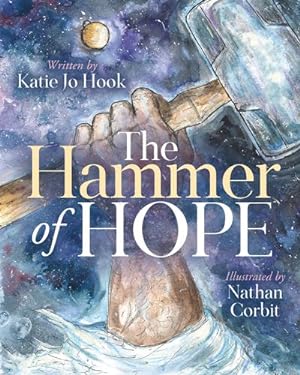 Seller image for The Hammer of Hope by Hook, Katie Jo [Paperback ] for sale by booksXpress