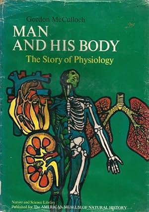 Image du vendeur pour Man and His Body: the Story of Physiology mis en vente par The Armadillo's Pillow