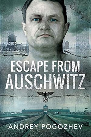 Bild des Verkufers fr Escape From Auschwitz by Pogozhev, Andrej [Paperback ] zum Verkauf von booksXpress