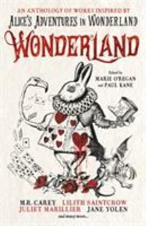 Seller image for Wonderland: An Anthology by O'Regan, Marie, Kane, Paul, SLATTER, ANGELA, Lovegrove, James, Littlewood, Alison [Paperback ] for sale by booksXpress