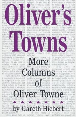 Seller image for Oliver's Towns: More Columns of Oliver Towne by Hiebert, Gareth [Paperback ] for sale by booksXpress