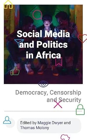 Seller image for Social Media and Politics in Africa: Democracy, Censorship and Security [Paperback ] for sale by booksXpress