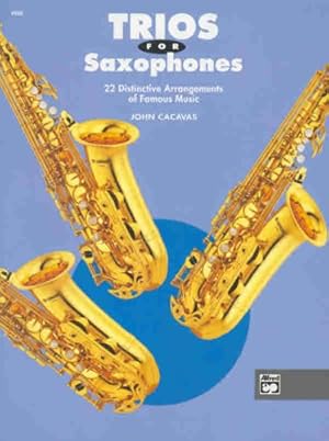 Image du vendeur pour Trios for Saxophones (John Cacavas Trio Series) by Cacavas, John [Paperback ] mis en vente par booksXpress