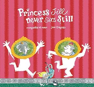 Imagen del vendedor de Princess Jill Never Sits Still (Somos8) by del Mazo, Margarita [Hardcover ] a la venta por booksXpress