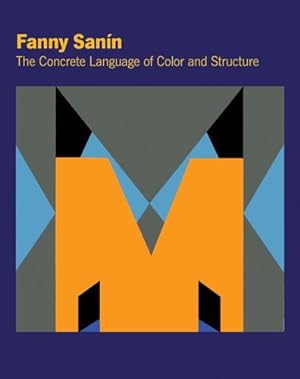 Seller image for Fanny San­n: The Concrete Language of Color and Structure by Adams, Beverly, Sullivan, Edward, Oles, Jay, Sims, Patterson, Rubiano Caballero, Germ¡n, Kirking, Clayton [Hardcover ] for sale by booksXpress