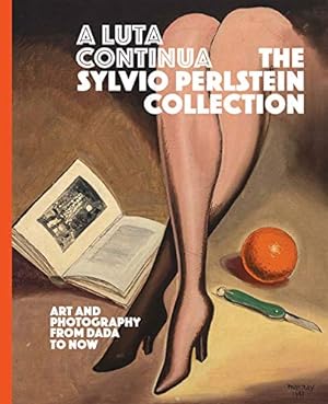 Imagen del vendedor de A Luta Continua: The Sylvio Perlstein Collection: Art and Photography from Dada to Now [Hardcover ] a la venta por booksXpress