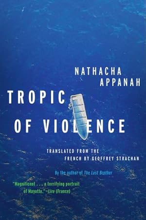 Seller image for Tropic of Violence: A Novel by Appanah, Nathacha [Paperback ] for sale by booksXpress