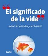 Seller image for El significado de la vida: Segºn los grandes y los buenos (Spanish Edition) by Kinnier, Richard [Hardcover ] for sale by booksXpress
