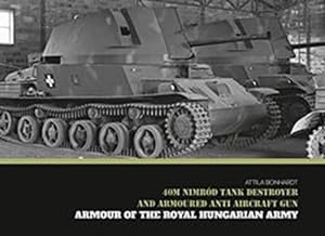 Seller image for 40M Nimr ³d Tank Destroyer and Armoured Anti Aircraft Gun (Armour of the Royal Hungarian Army) [Hardcover ] for sale by booksXpress