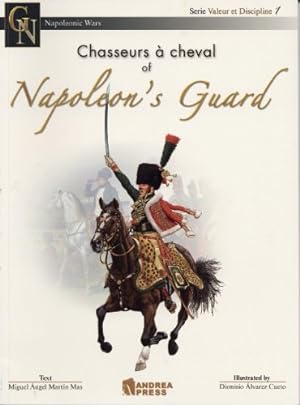Imagen del vendedor de Chasseurs a Cheval of Napoleon's Guard (Valor et Discipline) (v. 1) [Soft Cover ] a la venta por booksXpress