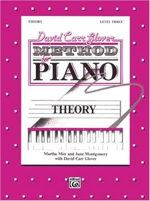 Imagen del vendedor de David Carr Glover Method for Piano Theory: Level 3 by Mier, Martha, Glover, David Carr, Montgomery, June [Paperback ] a la venta por booksXpress