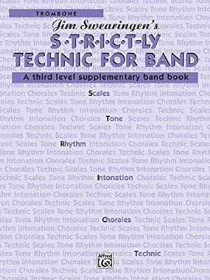 Seller image for S*t*r*i*c*t-ly [Strictly] Technic for Band (A Third Level Supplementary Band Book): Trombone by Swearingen, Jim [Paperback ] for sale by booksXpress