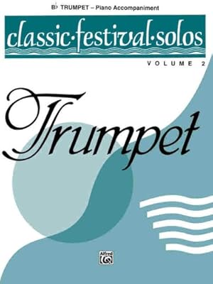 Imagen del vendedor de Classic Festival Solos (B-flat Trumpet), Vol 2: Piano Acc. [Paperback ] a la venta por booksXpress