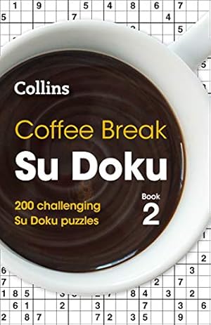 Imagen del vendedor de Coffee Break Su Doku Book 2: 200 Challenging Su Doku Puzzles by Collins Puzzles [Paperback ] a la venta por booksXpress