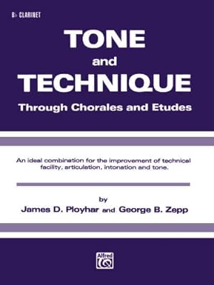 Seller image for Tone and Technique: Through Chorales and Etudes (B-flat Clarinet) by Ployhar, James D., Zepp, George B. [Paperback ] for sale by booksXpress