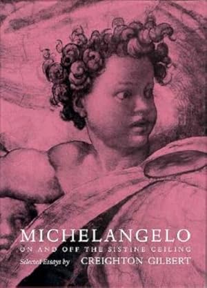 Immagine del venditore per Michelangelo: On and Off the Sistine Ceiling by Gilbert, Creighton [Hardcover ] venduto da booksXpress