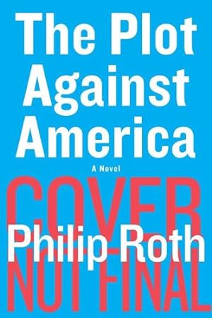 Bild des Verkufers fr The Plot Against America: A Novel by Roth, Philip [Hardcover ] zum Verkauf von booksXpress