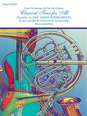Imagen del vendedor de Classical Trios for All (From the Baroque to the 20th Century): Percussion (For All Series) [Soft Cover ] a la venta por booksXpress