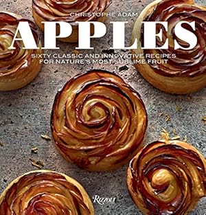 Bild des Verkufers fr Apples: Sixty Classic and Innovative Recipes for Nature's Most Sublime Fruit [Hardcover ] zum Verkauf von booksXpress