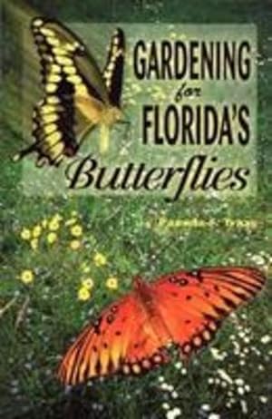 Image du vendeur pour Gardening for Florida's Butterflies by Pamela F. Traas, Traas, Pamela F. [Paperback ] mis en vente par booksXpress