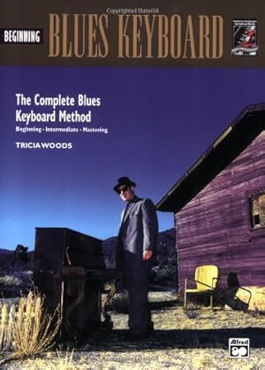 Seller image for Beginning Blues Keyboard: Complete Blues Keyboard Method by Woods, Tricia [Paperback ] for sale by booksXpress