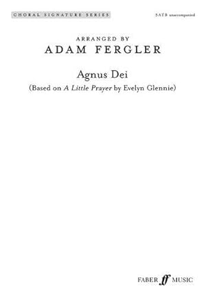 Seller image for Agnus Dei: Based on A Little Prayer by Evelyn Glennie (SATB, a cappella), Choral Octavo (Faber Edition: Choral Signature Series) (Latin Edition) [Soft Cover ] for sale by booksXpress