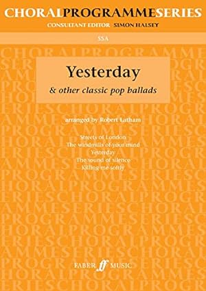 Image du vendeur pour Yesterday and Other Classic Pop Ballads (Faber Edition: Choral Programme Series) [Soft Cover ] mis en vente par booksXpress