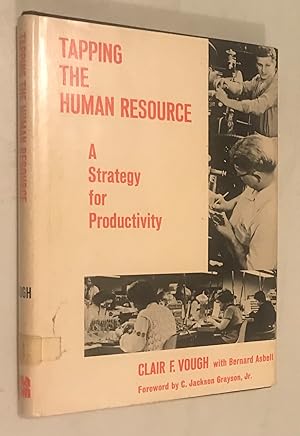 Immagine del venditore per Tapping the human resource: A strategy for productivity venduto da Once Upon A Time