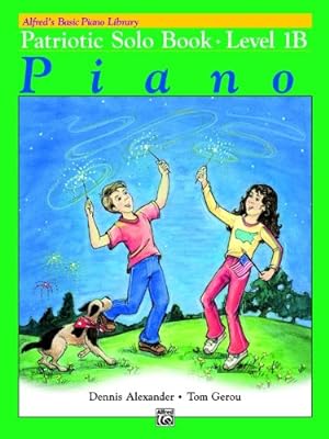 Seller image for Alfred's Basic Piano Library Patriotic Solo Book, Bk 1B by Gerou, Tom, Alexander, Dennis [Paperback ] for sale by booksXpress