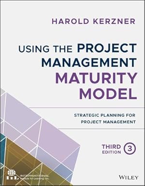 Seller image for Using the Project Management Maturity Model: Strategic Planning for Project Management by Kerzner, Harold [Paperback ] for sale by booksXpress